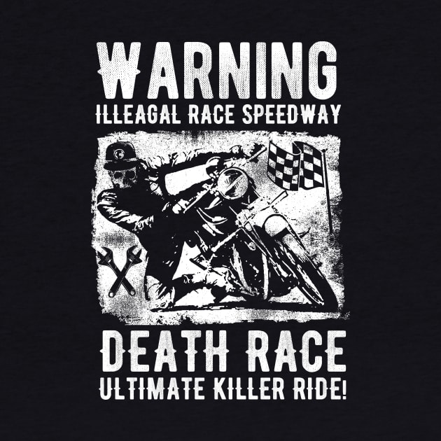 Warning Illeagal race speedway by Steven Hignell